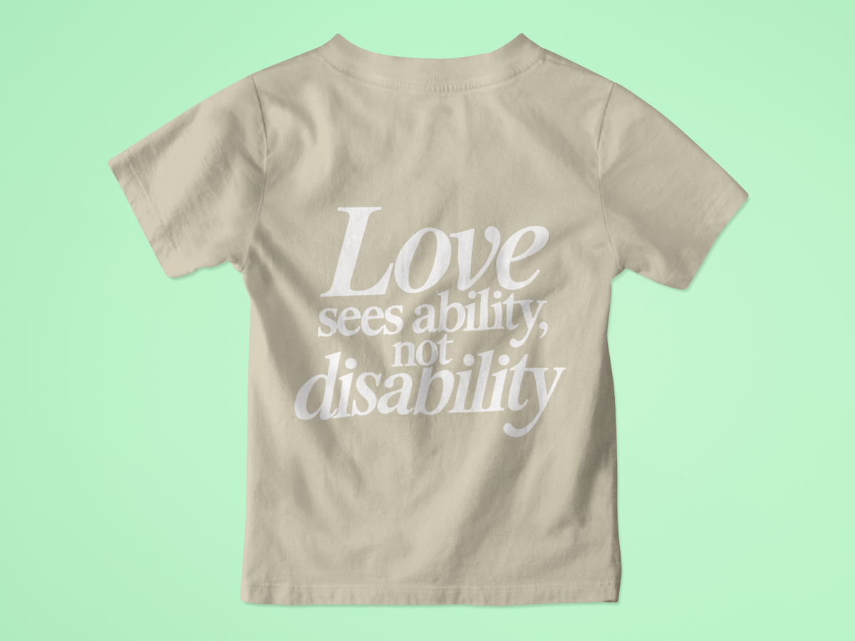 Love sees ability, not disability T-Shirt