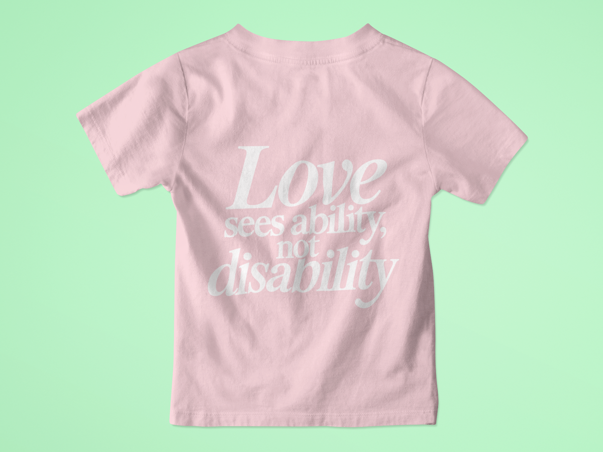 Love sees ability, not disability T-Shirt