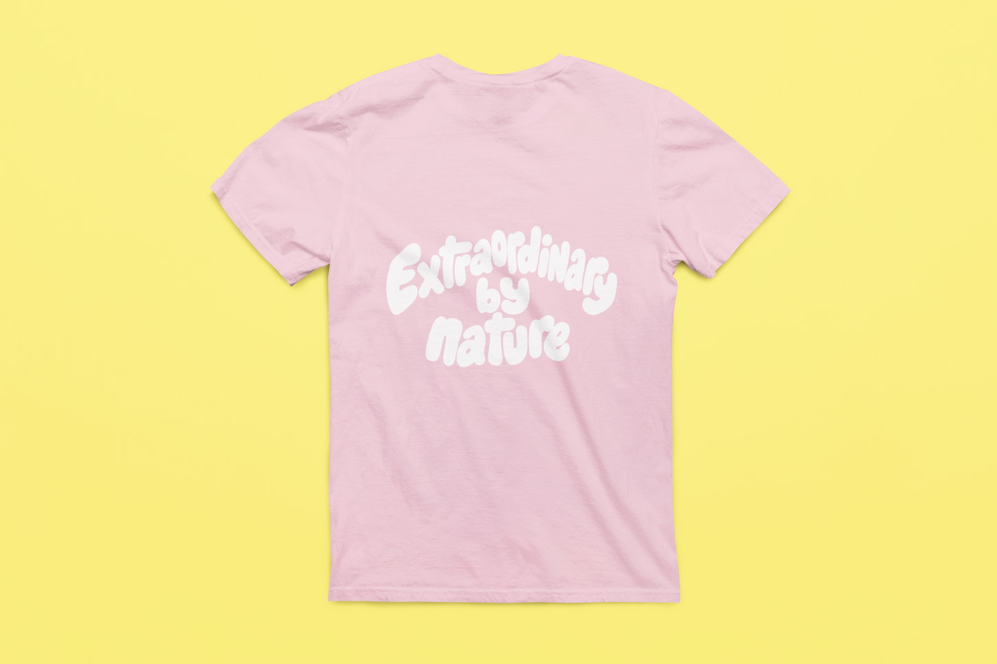 Extraordinary by nature T-Shirt