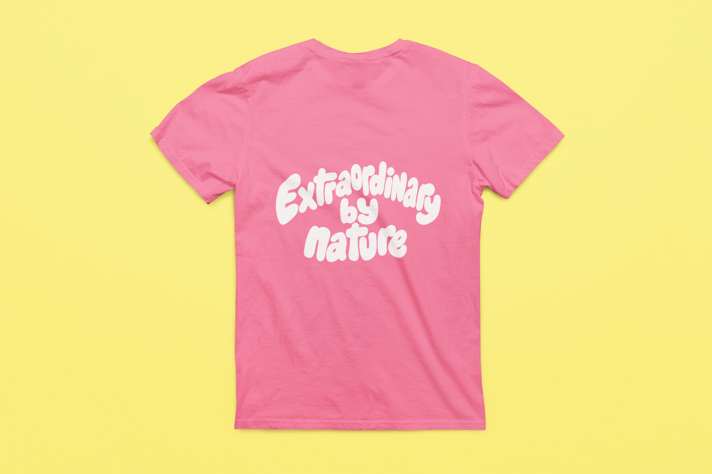 Extraordinary by nature T-Shirt