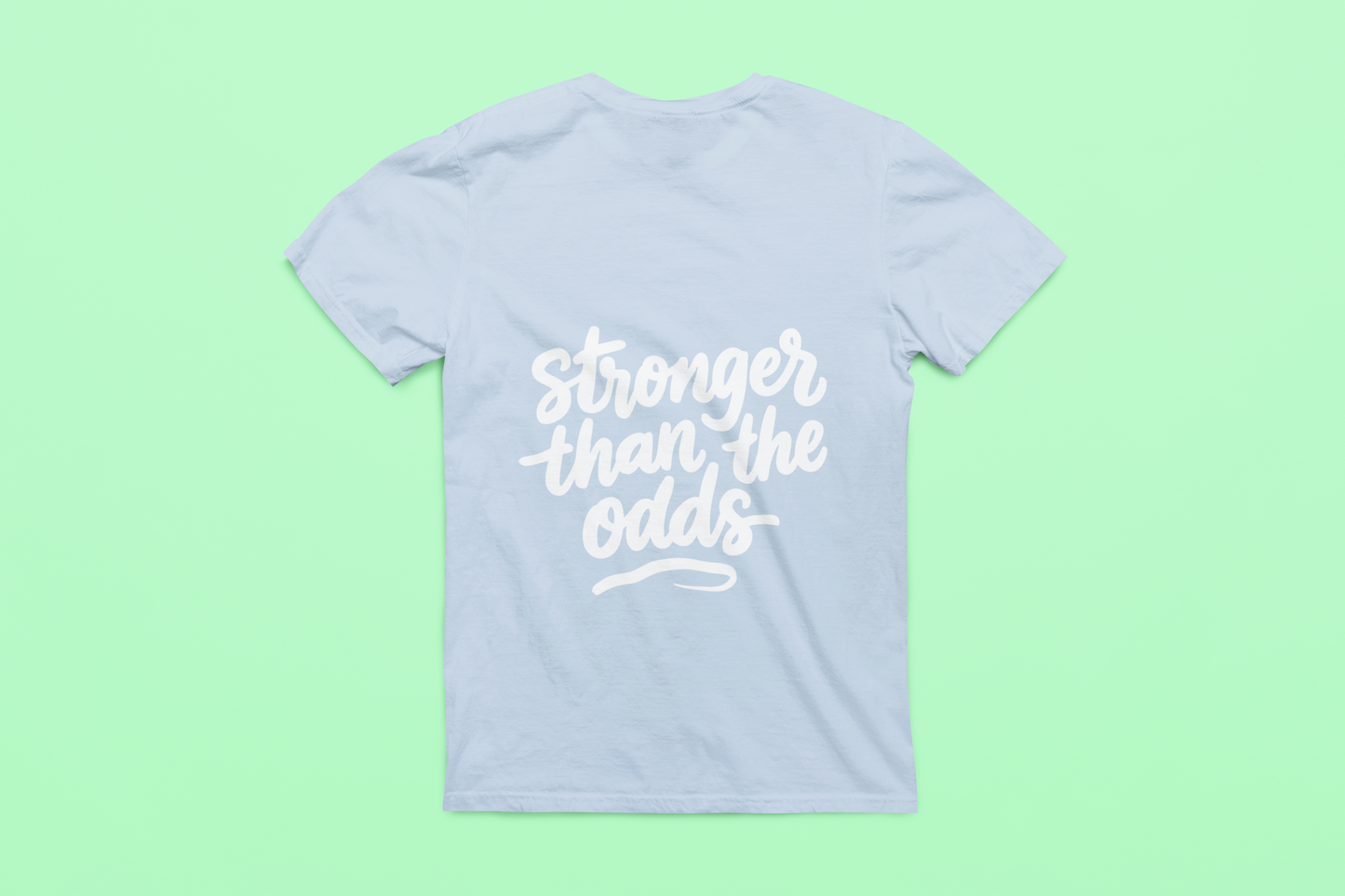 Stronger than the odds T-Shirt
