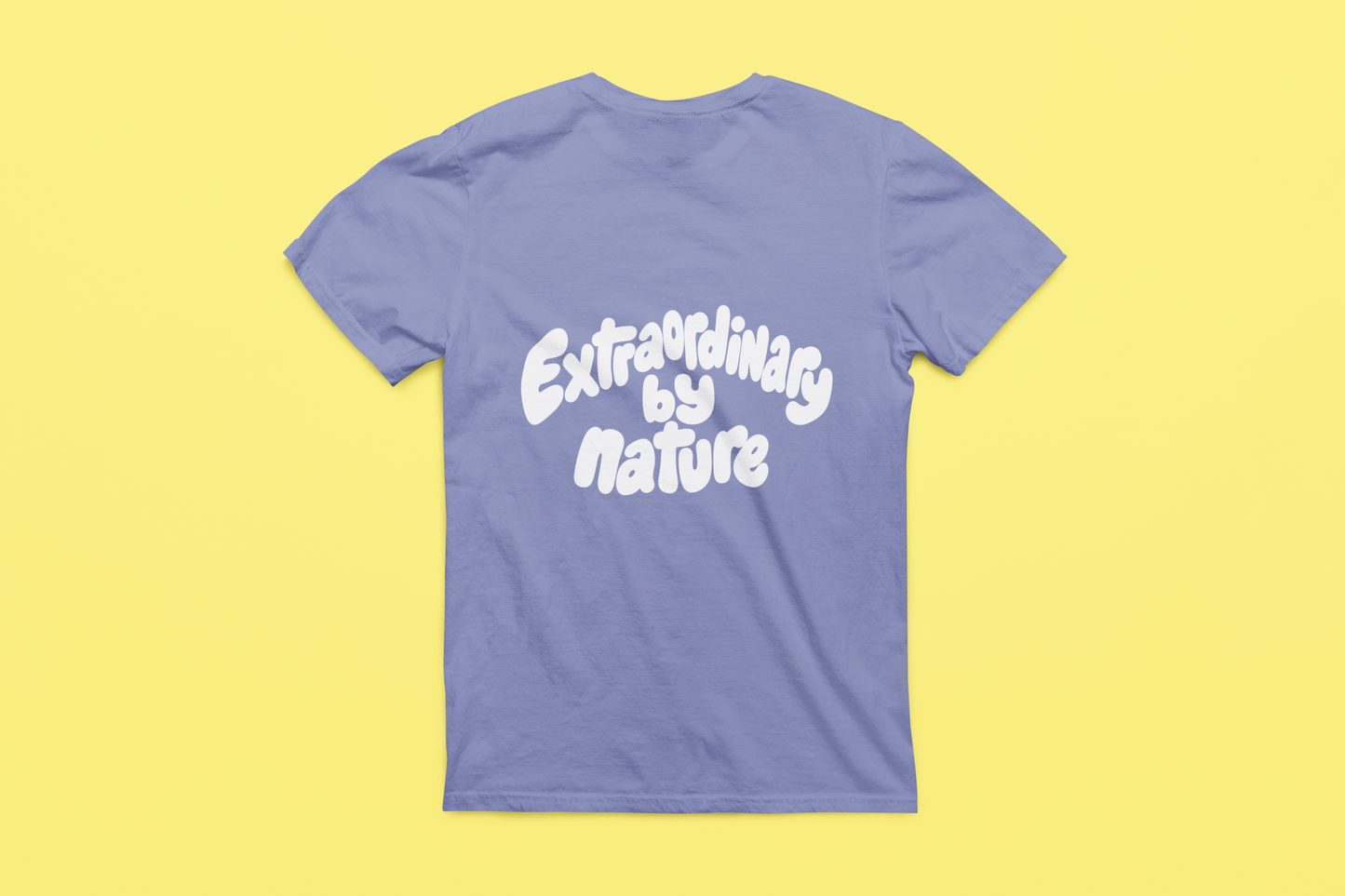Extraordinary by nature T-Shirt