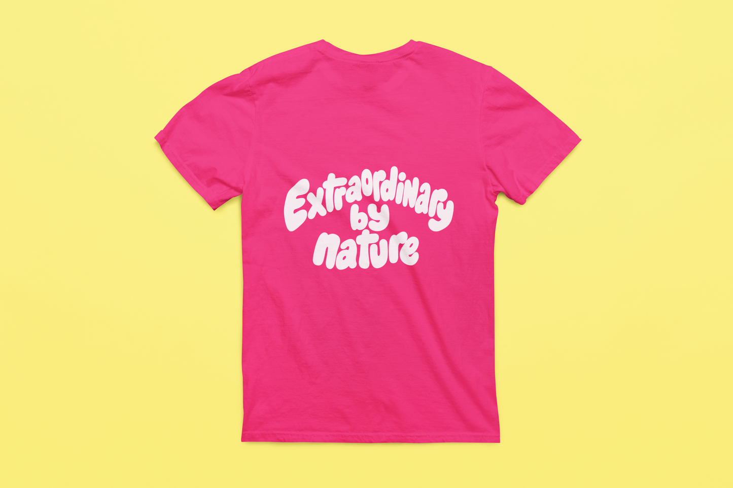 Extraordinary by nature T-Shirt