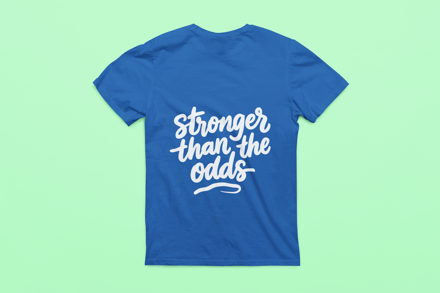 Stronger than the odds T-Shirt