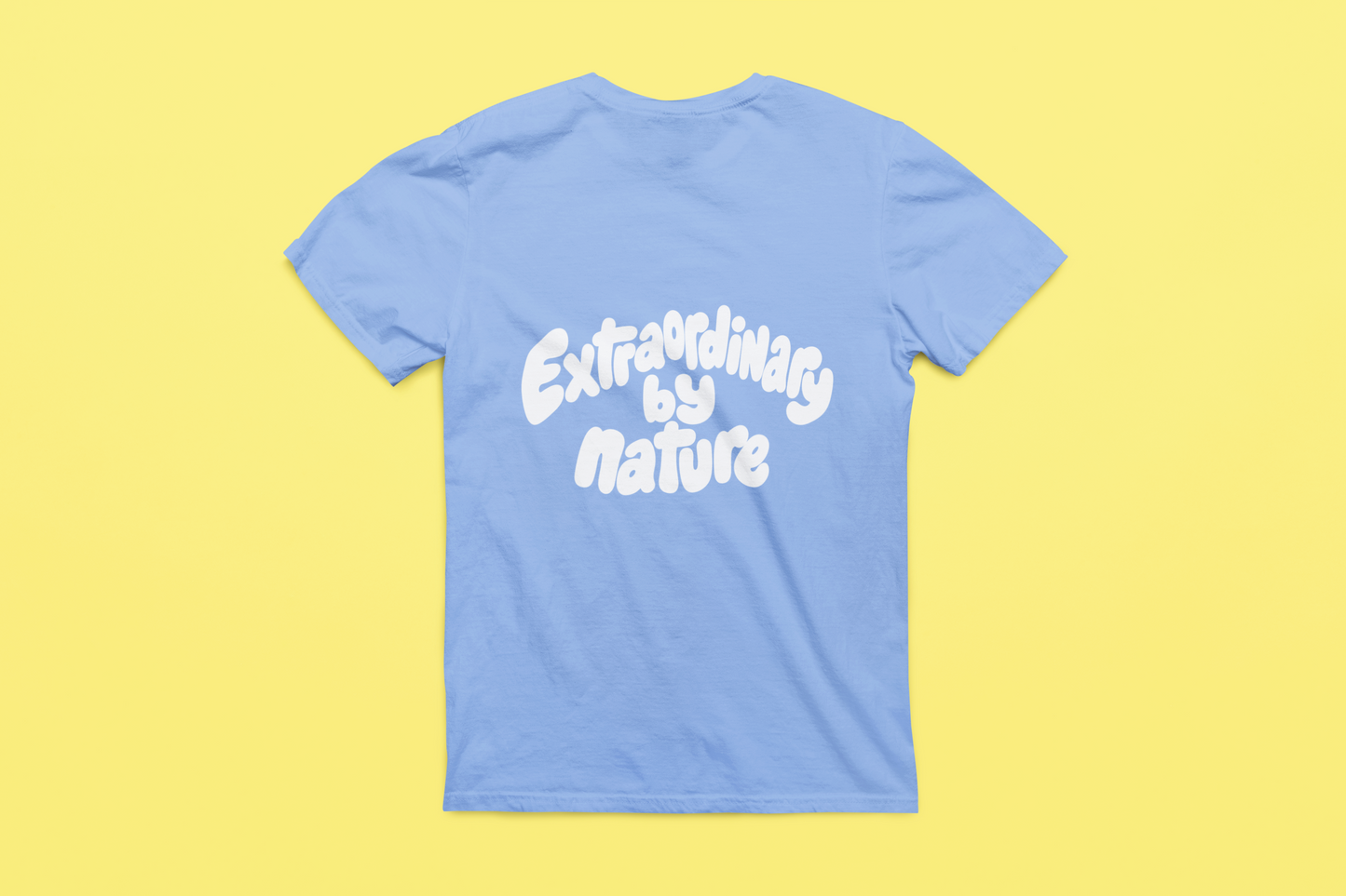 Extraordinary by nature T-Shirt
