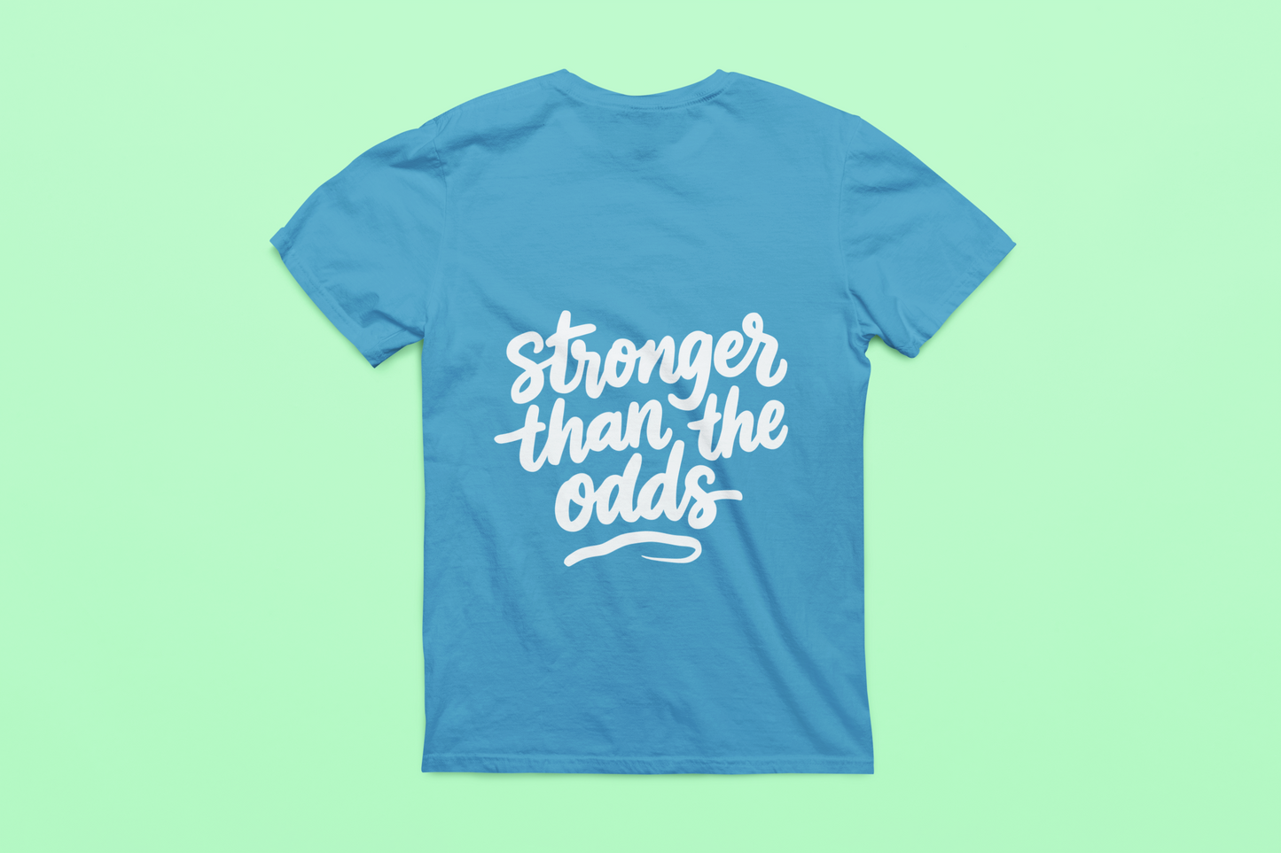 Stronger than the odds T-Shirt