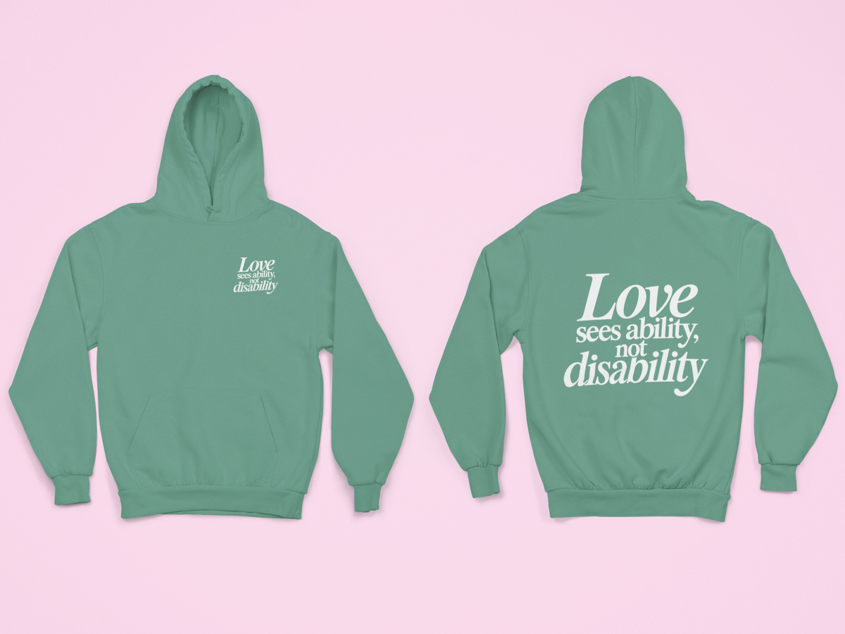 Love sees ability, not disability Hoodie