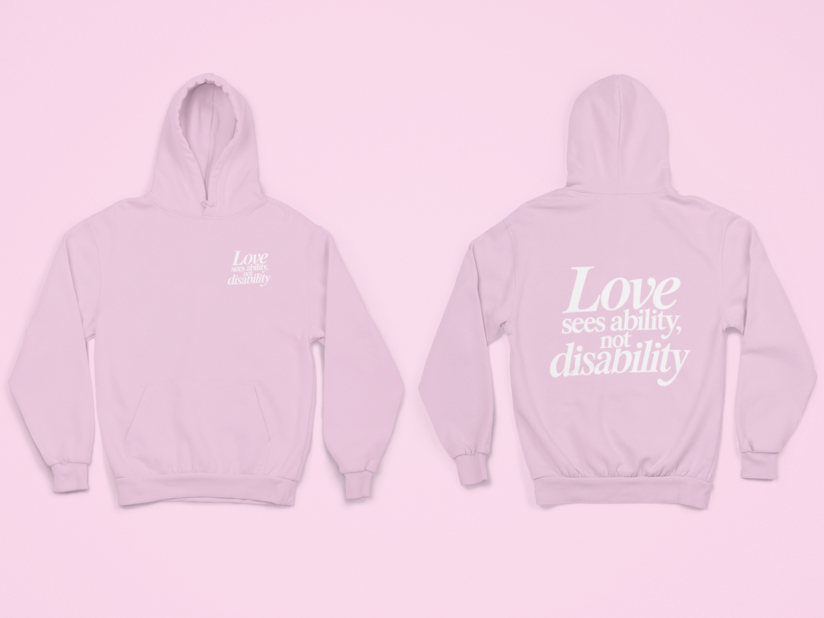 Love sees ability, not disability Hoodie