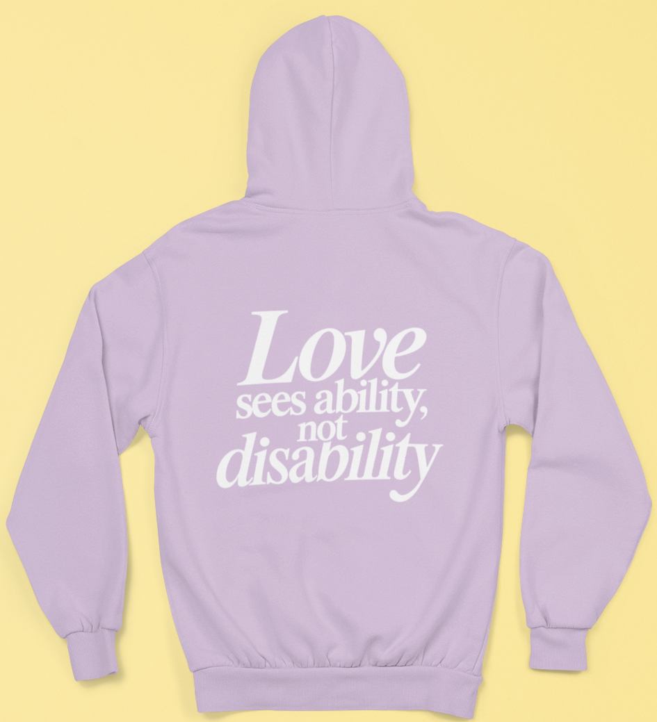 Love sees ability, not disability Hoodie