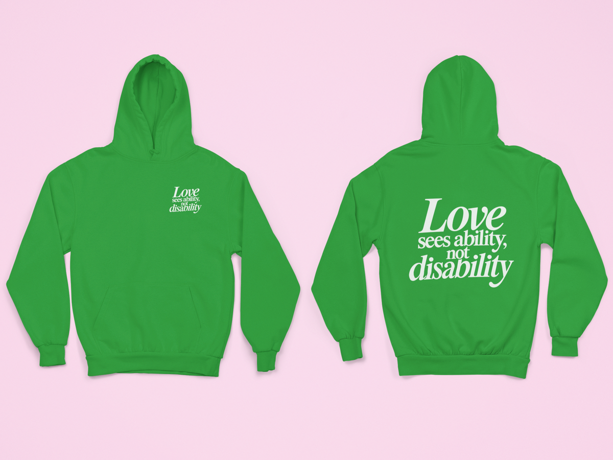 Love sees ability, not disability Hoodie