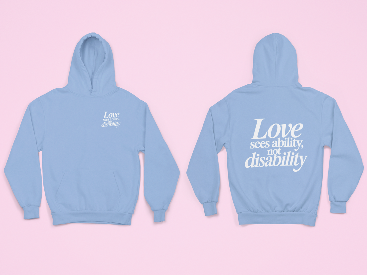 Love sees ability, not disability Hoodie