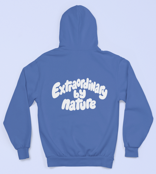Extraordinary by nature Hoodie