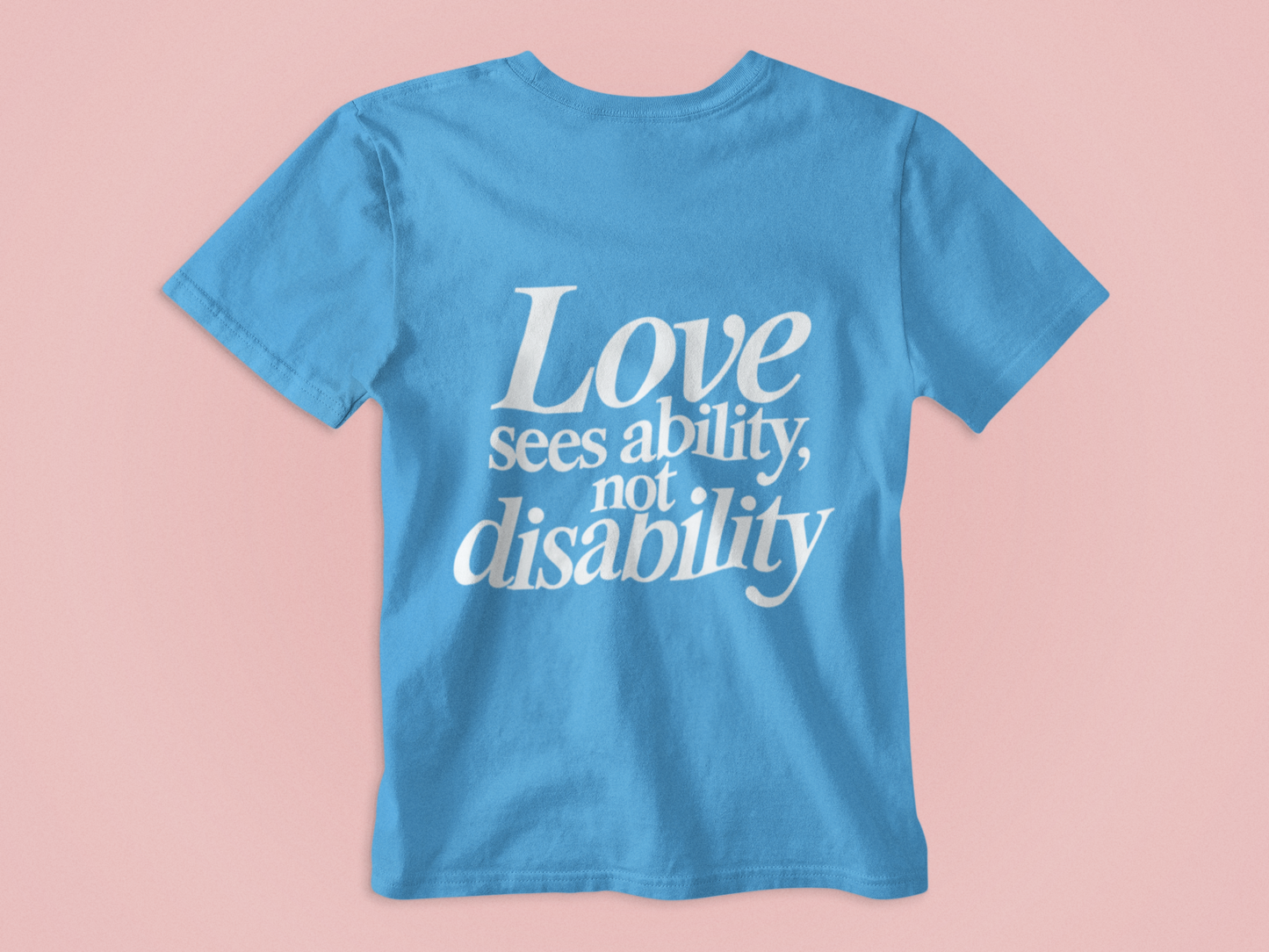 Love sees ability, not disability Youth & Toddler T-Shirt